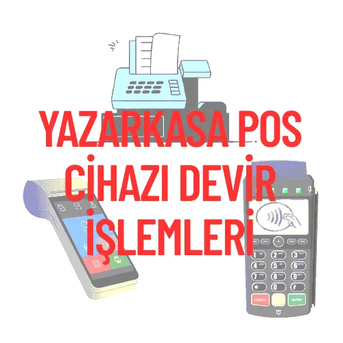 Yazar Kasa POS Cihazı Devir İşlemleri Nasıl Yapılır? (Adım Adım Rehber)