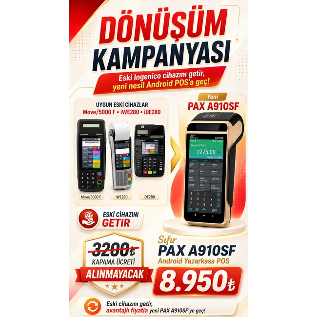 Ingenico’dan PAX A910SF’ye Dönüşüm Kampanyası – Kapama Ücreti Yok!